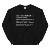 Consciously Funded Definition Unisex Sweatshirt