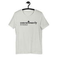 Consciously Funded Short-Sleeve Unisex T-Shirt