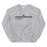 Consciously Funded Unisex Sweatshirt